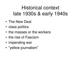 Historical context late 1930s &amp; early 1940s