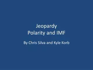 Jeopardy Polarity and IMF
