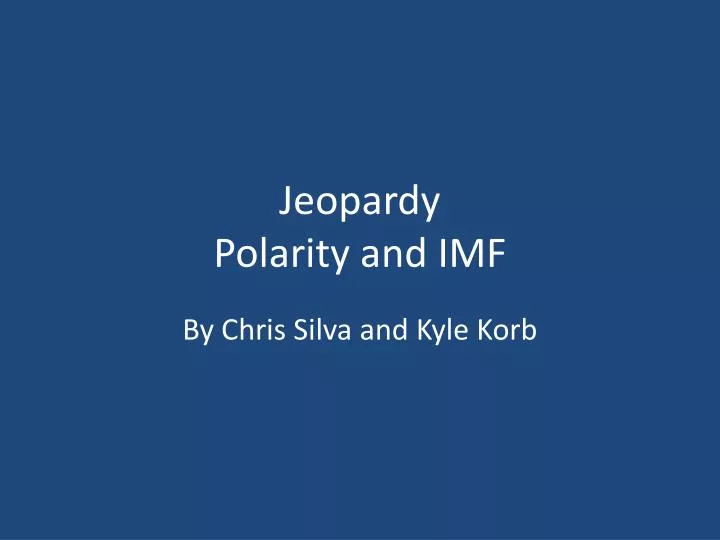 jeopardy polarity and imf