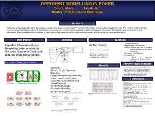 References [1] D. Billings, D. Papp, J. Schaeffer, D. Szafron ,Opponent modeling in poker