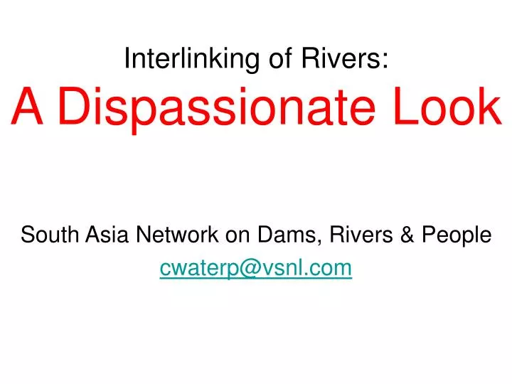 interlinking of rivers a dispassionate look