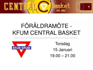 f r ldram te kfum central basket