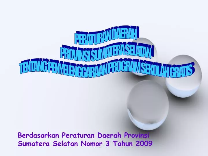 berdasarkan peraturan daerah provinsi sumatera selatan nomor 3 tahun 2009
