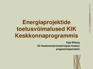 energiaprojektide toetusv imalused kik keskkonnaprogrammis