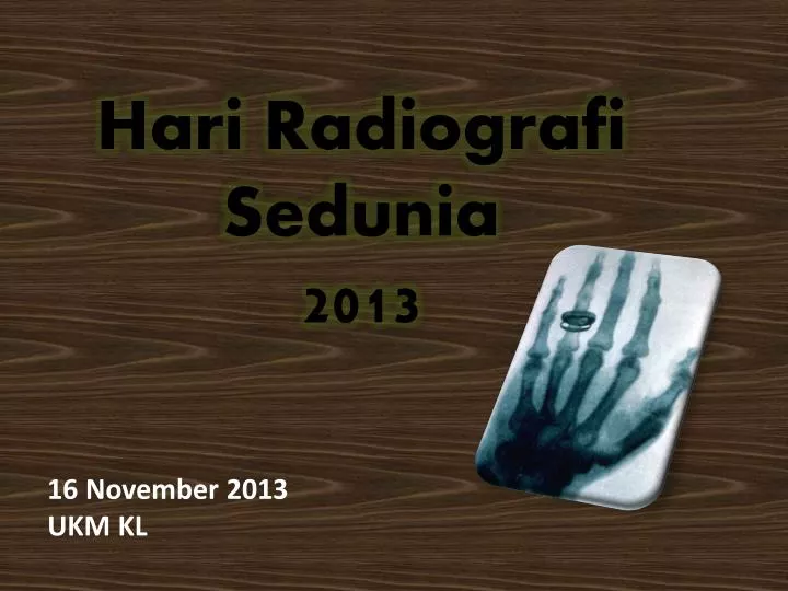 hari radiografi sedunia 2013