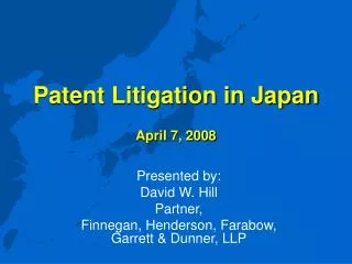 Patent Litigation in Japan April 7, 2008