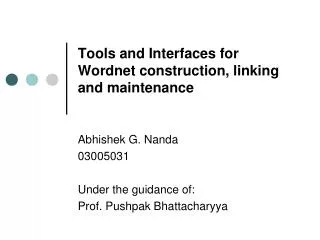 Tools and Interfaces for Wordnet construction, linking and maintenance