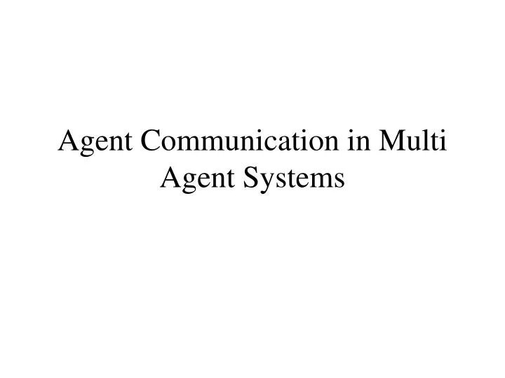 agent communication in multi agent systems