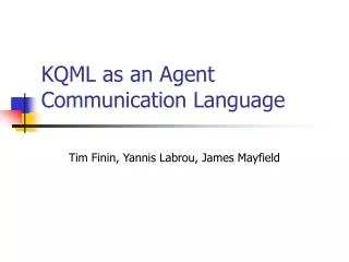 KQML as an Agent Communication Language