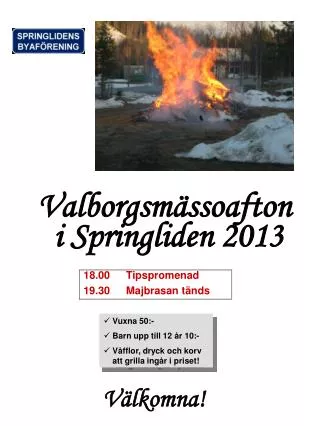 Valborgsmässoafton i Springliden 2013