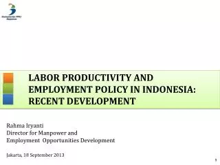 LABOR PRODUCTIVITY AND EMPLOYMENT POLICY IN INDONESIA: Recent Development