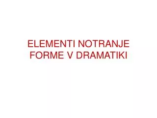 elementi notranje forme v dramatiki