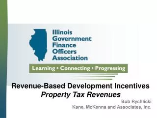 Revenue-Based Development Incentives Property Tax Revenues Bob Rychlicki