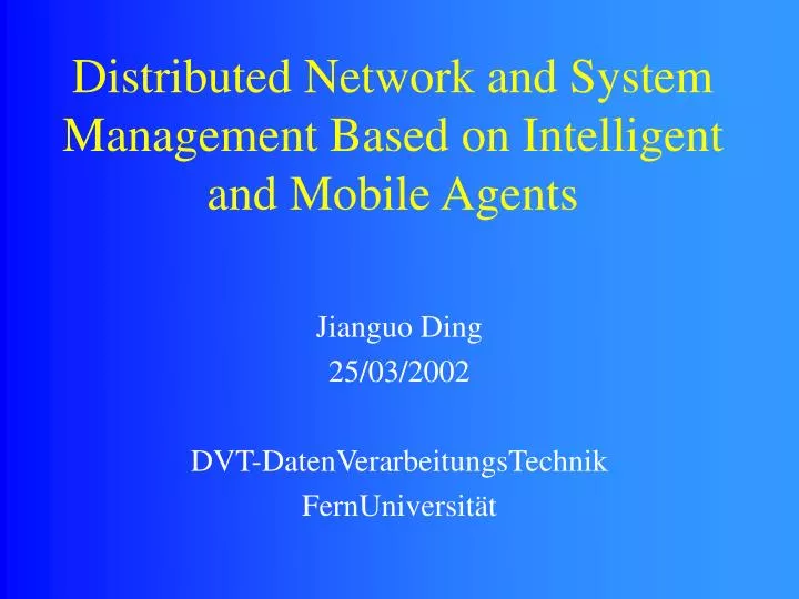 distributed network and system management based on intelligent and mobile agents