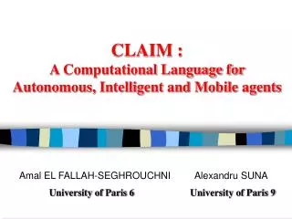 CLAIM : A Computational Language for Autonomous, Intelligent and Mobile agents