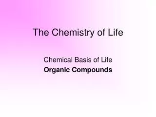 The Chemistry of Life