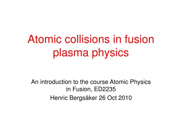 atomic collisions in fusion plasma physics