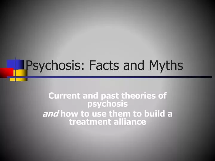 psychosis facts and myths