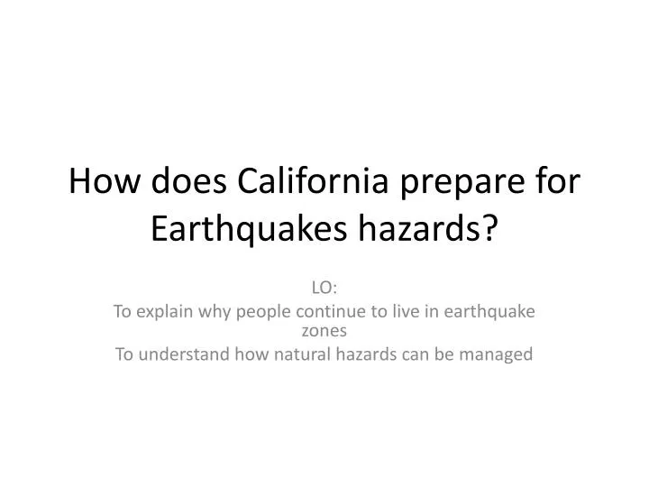 how does california prepare for earthquakes hazards