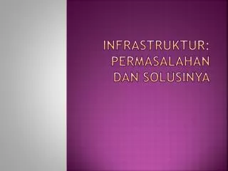 infrastruktur permasalahan dan solusinya