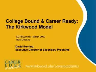 College Bound &amp; Career Ready: The Kirkwood Model