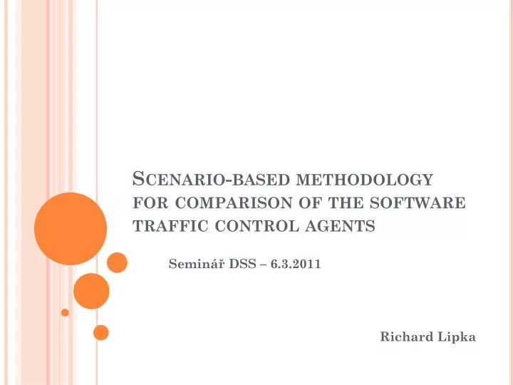 scenario based methodology for comparison of the software traffic control agents