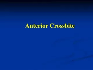 Anterior Crossbite