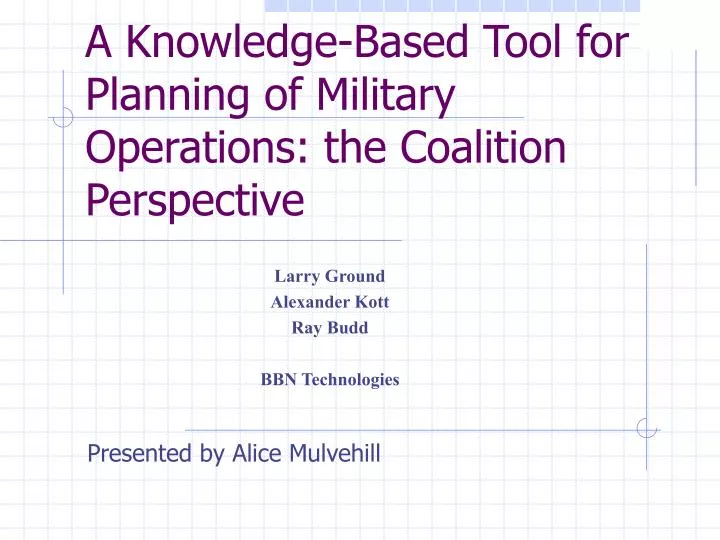 a knowledge based tool for planning of military operations the coalition perspective
