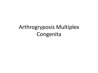 Arthrogryposis Multiplex Congenita