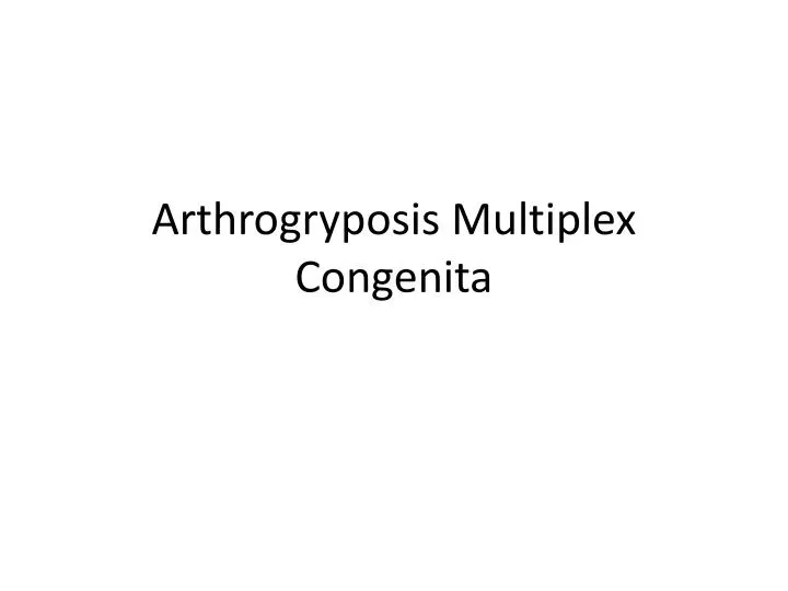 arthrogryposis multiplex congenita
