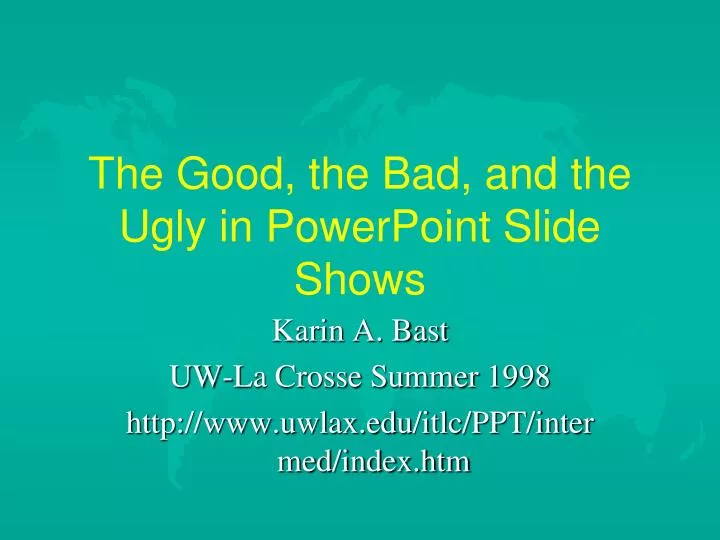 the good the bad and the ugly in powerpoint slide shows