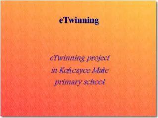 etwinning project in ko czyce ma e primary school