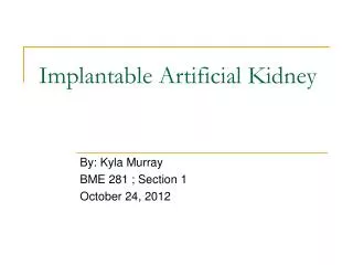 Implantable Artificial Kidney
