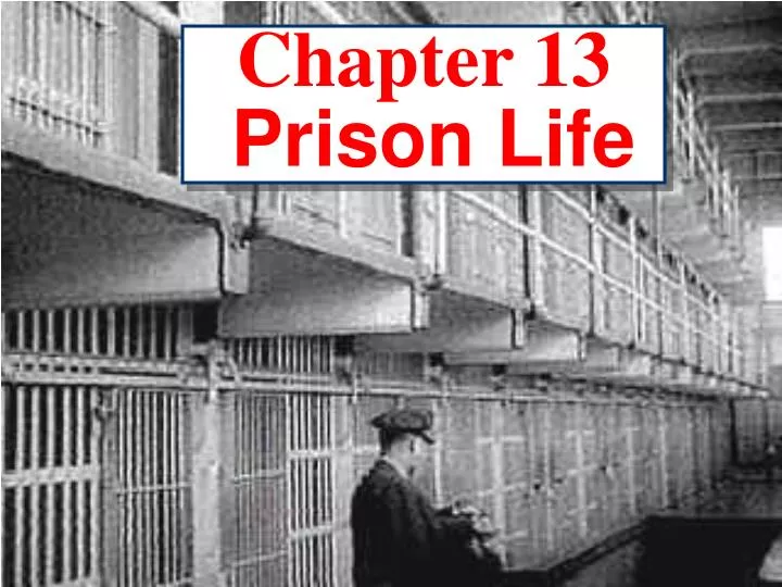 chapter 13 prison life