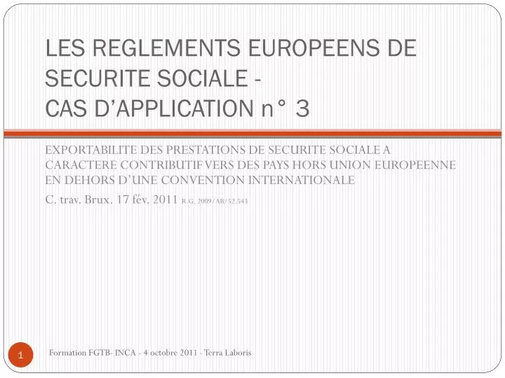 les reglements europeens de securite sociale cas d application n 3