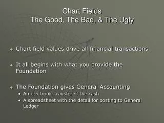 Chart Fields The Good, The Bad, &amp; The Ugly