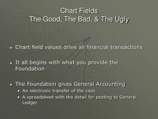 chart fields the good the bad the ugly