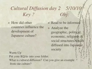 Cultural Diffusion day 2 5/10/10 Key ? Obj:
