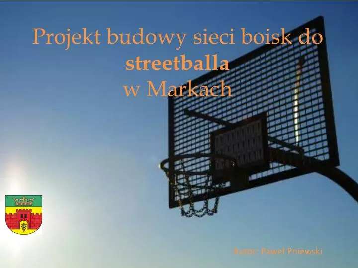 projekt budowy sieci boisk do streetballa w markach