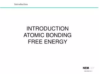 INTRODUCTION ATOMIC BONDING FREE ENERGY