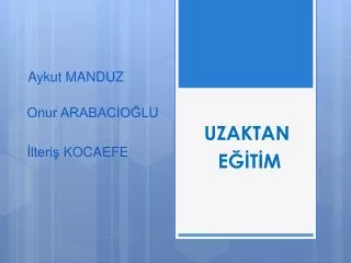 uzaktan e t m