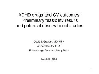 ADHD drugs and CV outcomes: Preliminary feasibility results and potential observational studies