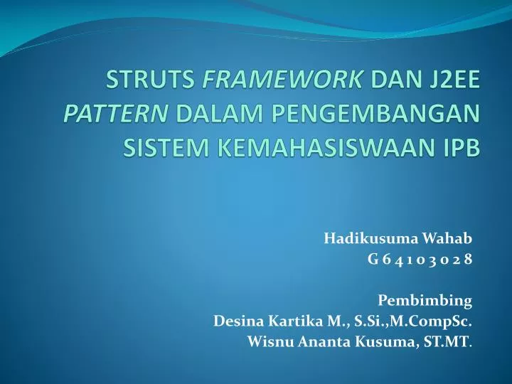 struts framework dan j2ee pattern dalam pengembangan sistem kemahasiswaan ipb