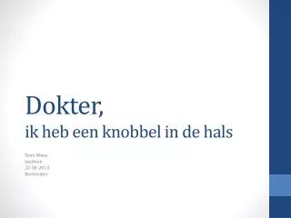 dokter ik heb een knobbel in de hals