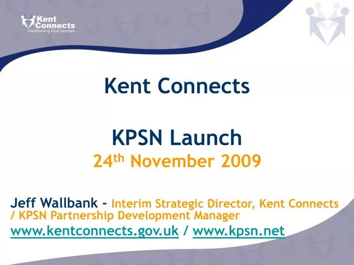 kent connects kpsn launch 24 th november 2009