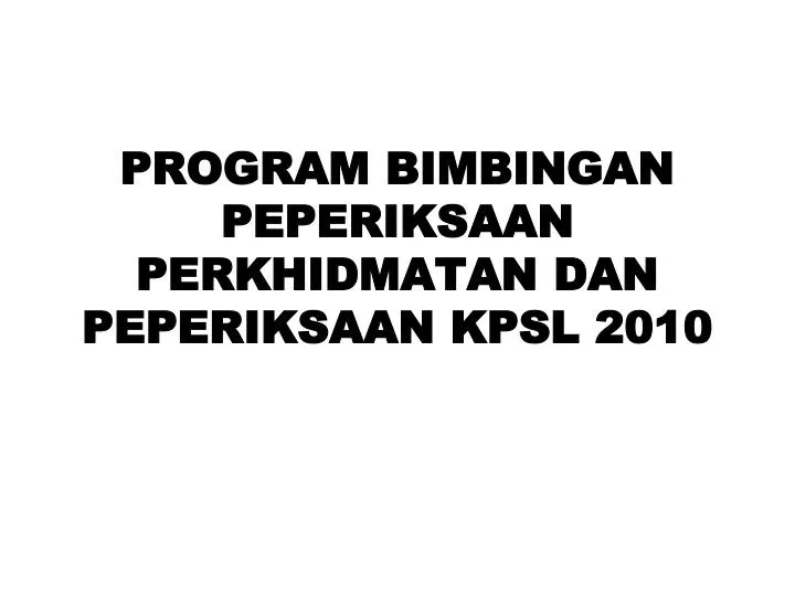 program bimbingan peperiksaan perkhidmatan dan peperiksaan kpsl 2010