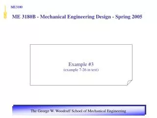 ME 3180B - Mechanical Engineering Design - Spring 2005