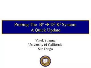 Probing The B 0 ? D 0 K 0 System: A Quick Update