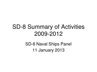 SD-8 Summary of Activities 2009-2012
