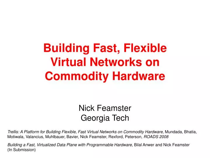building fast flexible virtual networks on commodity hardware